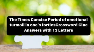 The Times Concise Period of emotional turmoil in one’s forties Crossword Clue Answers with 13 Letters