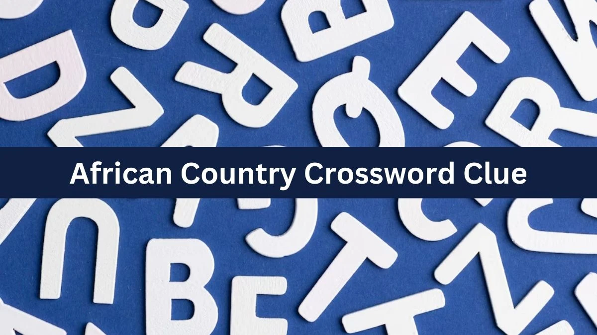 Metro Quick African Country Crossword Clue Answers with 7 Letters