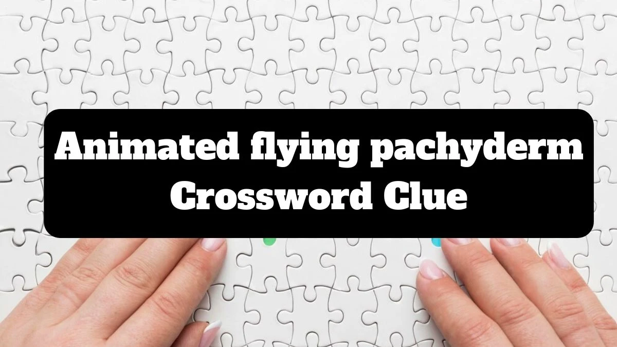 Daily Telegraph Plusword Animated flying pachyderm Crossword Clue Answers with 5 Letters