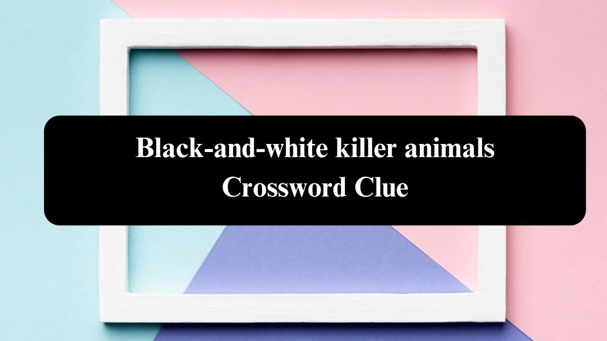 Daily Telegraph Plusword Black-and-white killer animals Crossword Clue Answers with 5 Letters