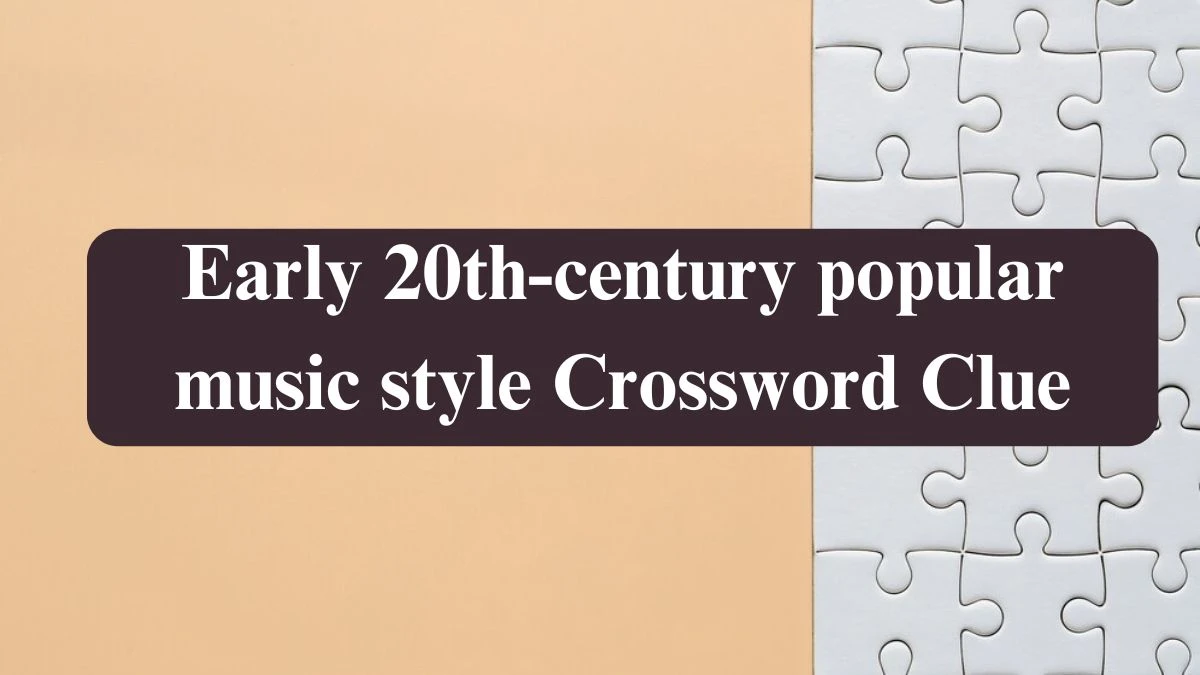 The Times Concise Early 20th-century popular music style Crossword Clue Answers with 7 Letters