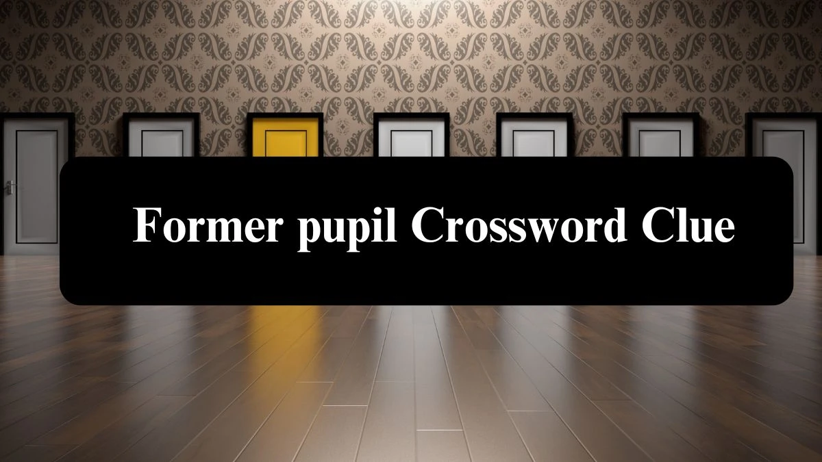 The Sun Mini Former pupil Crossword Clue Answers with 7 Letters