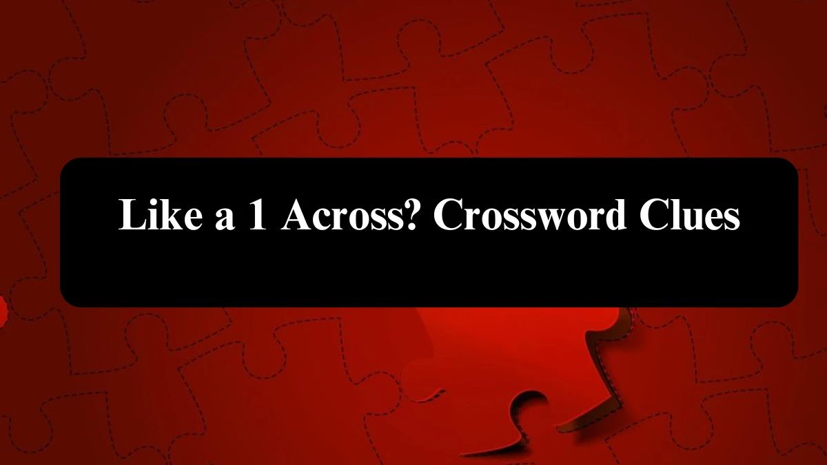 Daily Telegraph Plusword Like a 1 Across? Crossword Clue Answers with 5 Letters