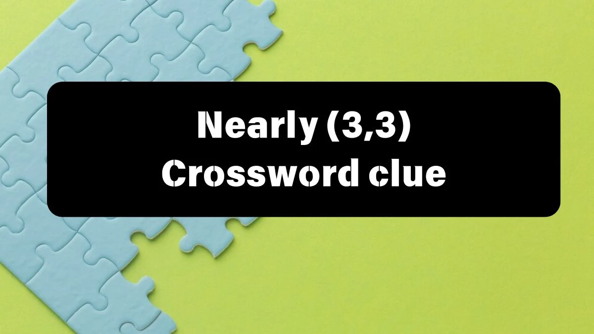 Metro Quick Nearly Crossword Clue Answers with 6 Letters