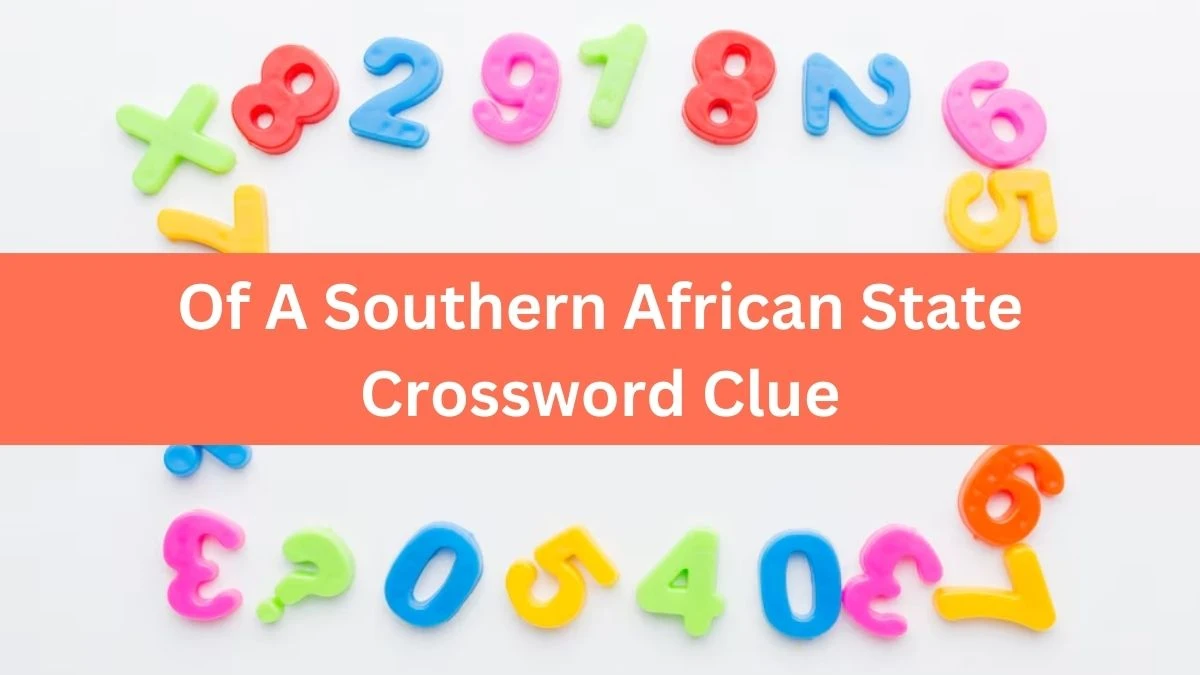 The Times Concise Of A Southern African State Crossword Clue Answers with 7 Letters