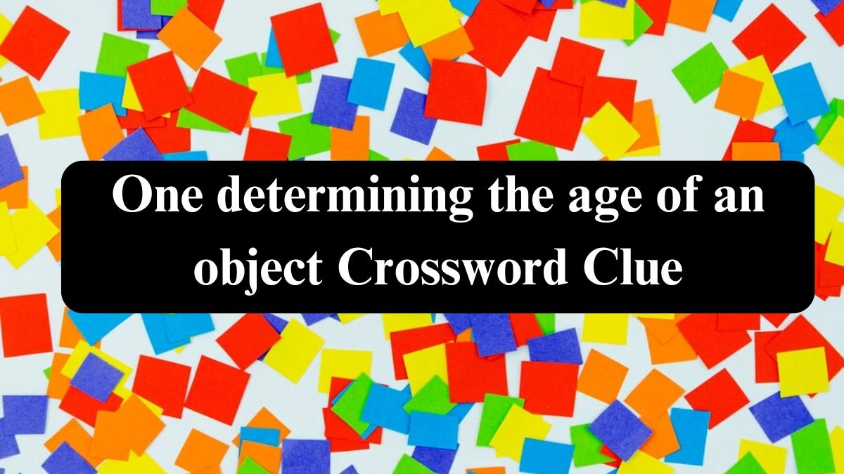 Daily Telegraph Plusword One determining the age of an object Crossword Clue Answers with 5 Letters