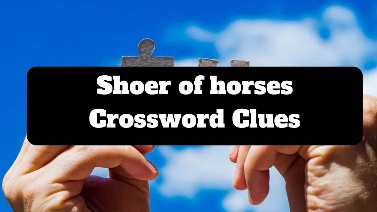 The Sun Mini Shoer of horses Crossword Clue Answers with 7 Letters