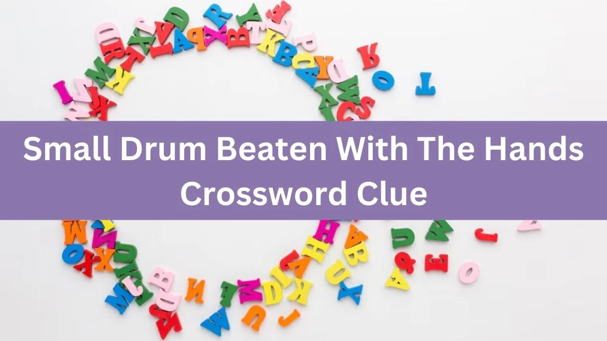 The Times Concise Small Drum Beaten With The Hands Crossword Clue Answers with 5 Letters