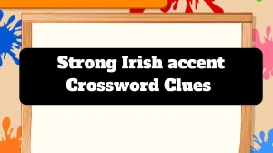 The Sun Mini Strong Irish accent Crossword Clue Answers with 6 Letters