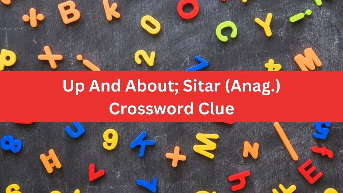 Daily Telegraph Plusword Up And About; Sitar (Anag.) Crossword Clue Answers with 5 Letters