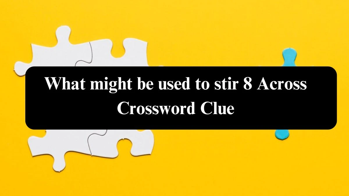 Daily Telegraph Plusword What might be used to stir 8 Across Crossword Clue Answers with 5 Letters