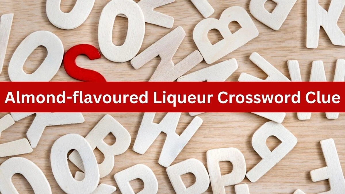 The Times Concise Almond-flavoured Liqueur Crossword Clue Answers with 8 Letters