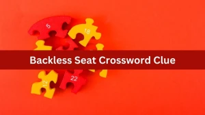 Metro Quick Backless Seat Crossword Clue Answers with 5 Letters