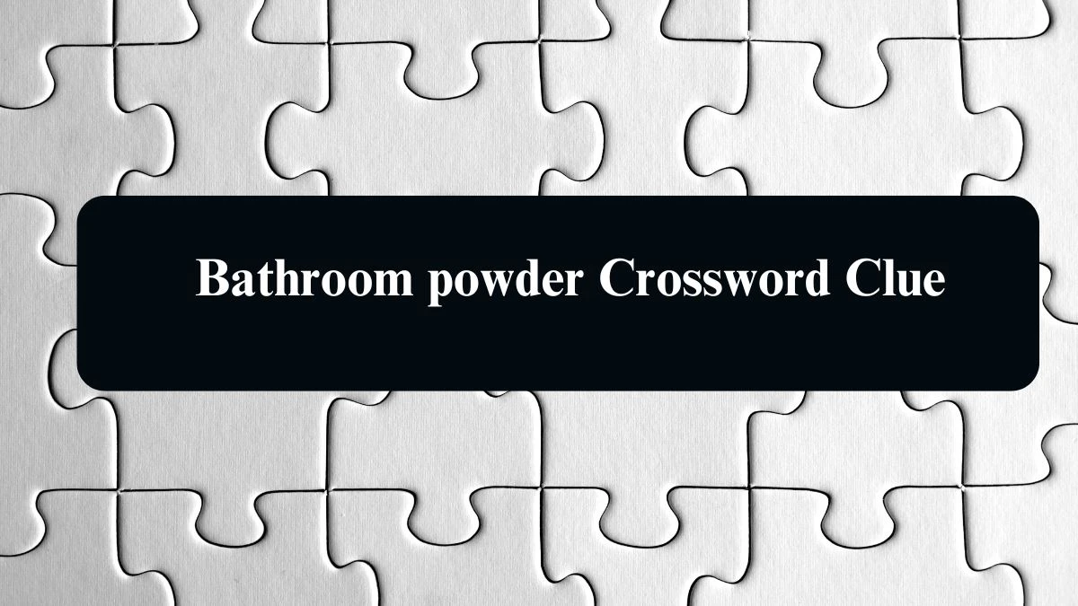 The Sun Mini Bathroom powder Crossword Clue Answers with 4 Letters