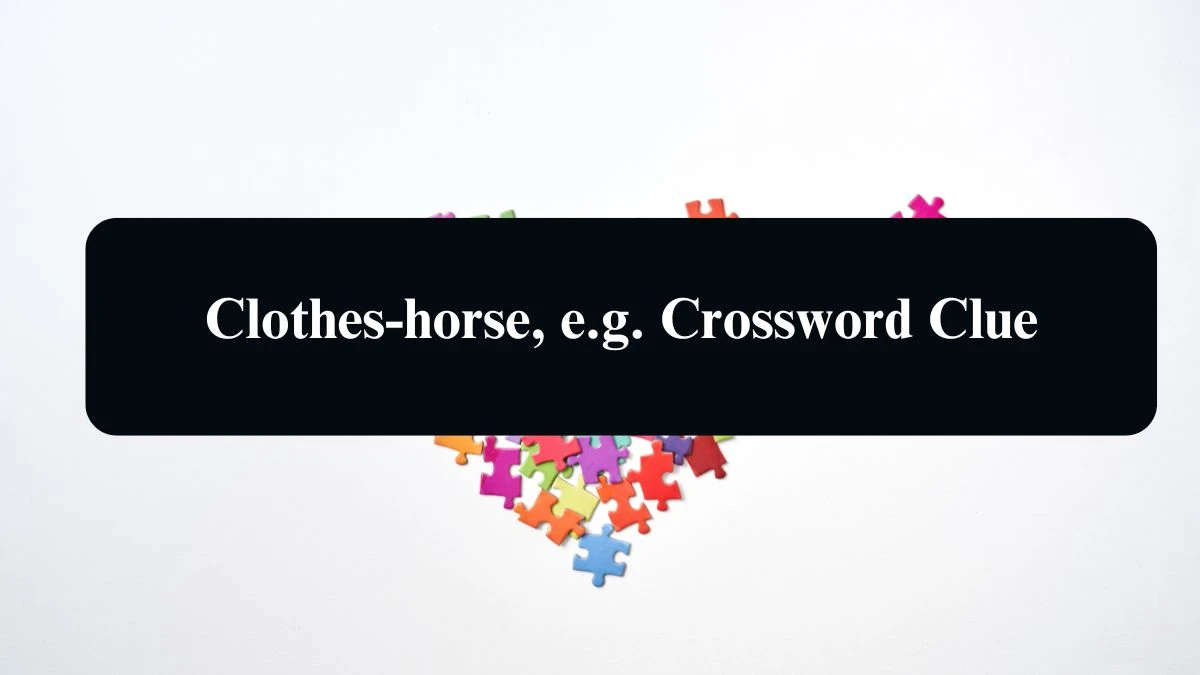 Daily Telegraph Plusword Clothes-horse, e.g. Crossword Clue Answers with 5 Letters