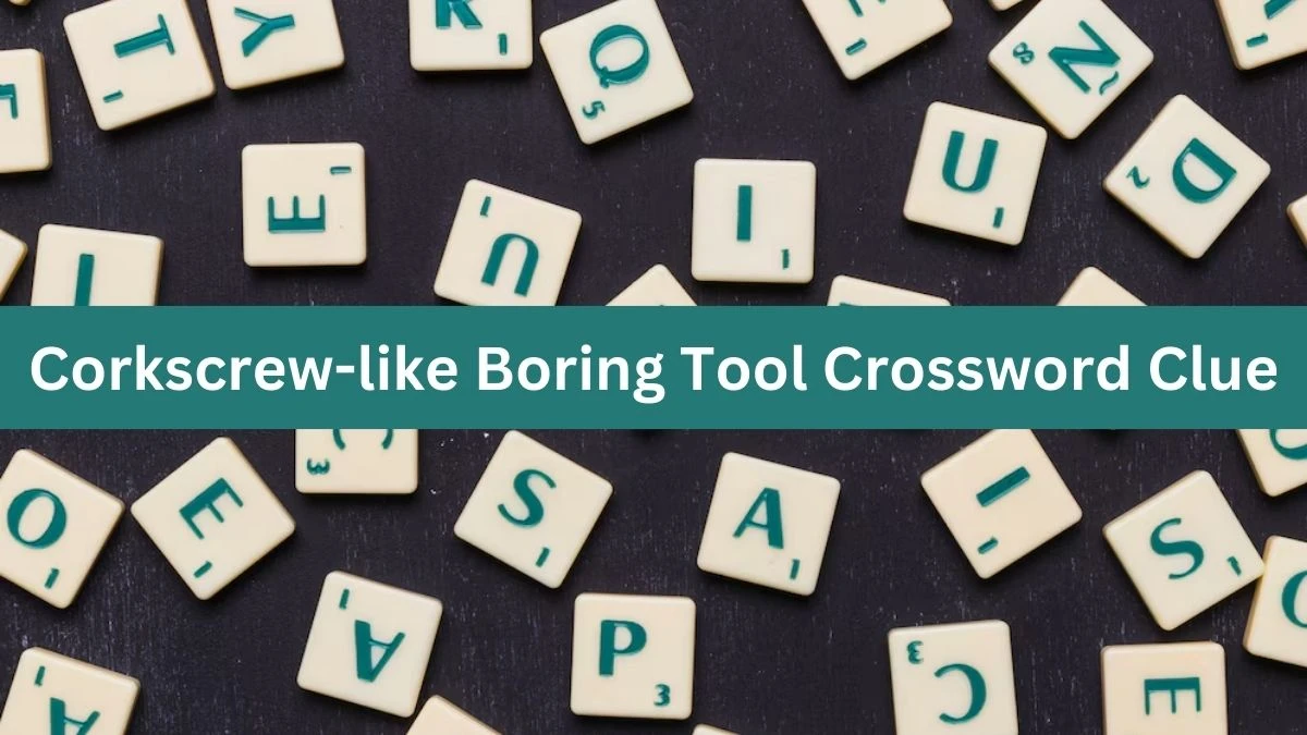 The Times Concise Corkscrew-like Boring Tool Crossword Clue Answers with 5 Letters