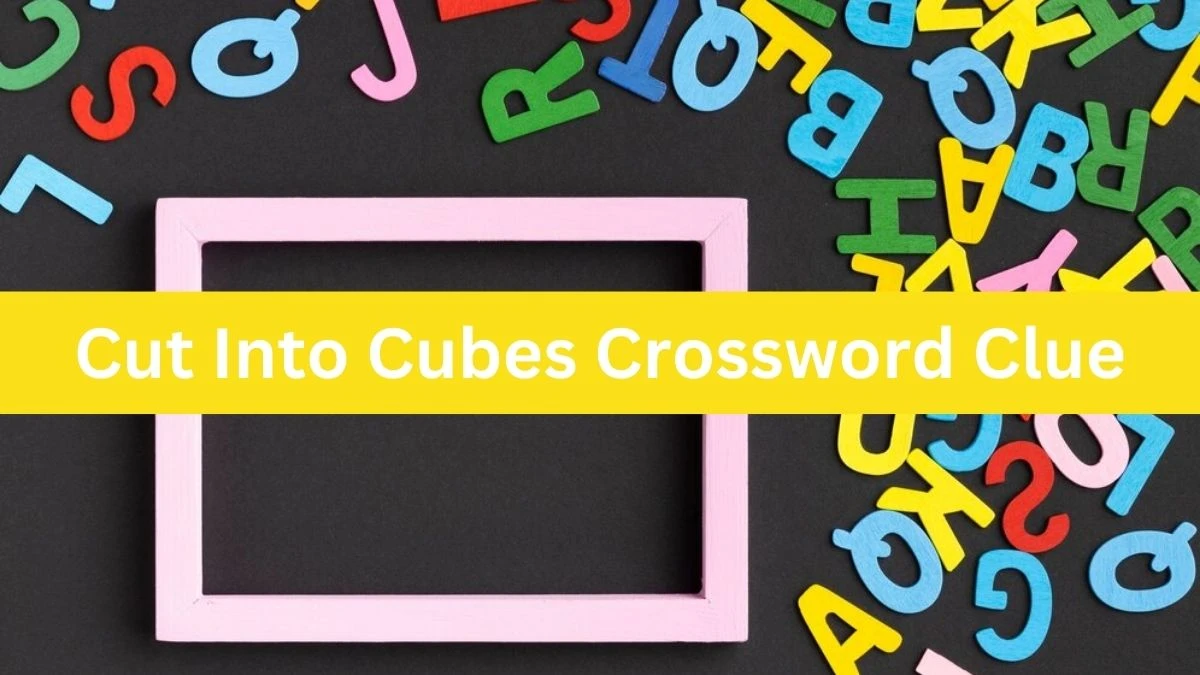 Metro Quick Cut Into Cubes Crossword Clue Answers with 5 Letters