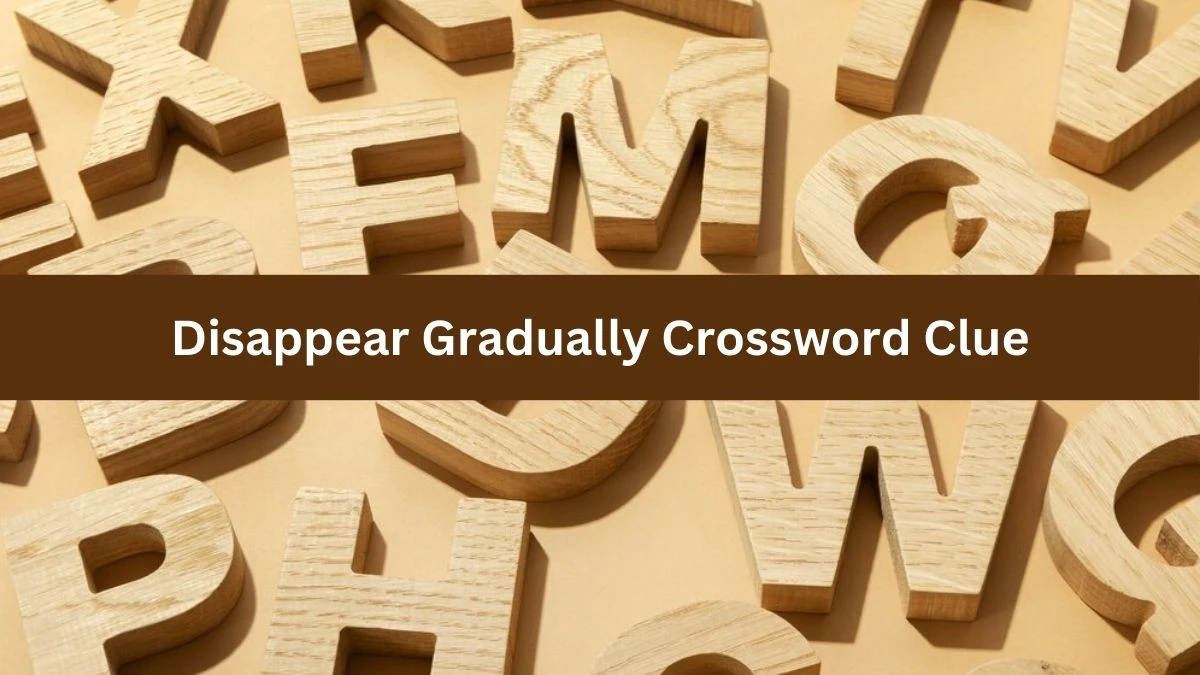 Metro Quick Disappear Gradually Crossword Clue Answers with 4 Letters