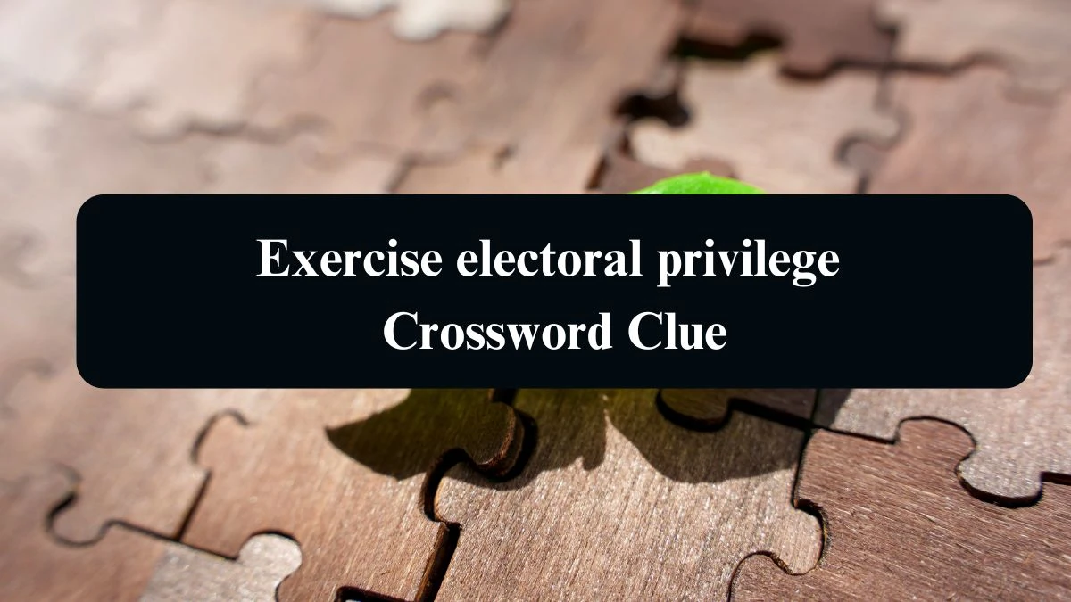 The Sun Mini Exercise electoral privilege Crossword Clue Answers with 4 Letters