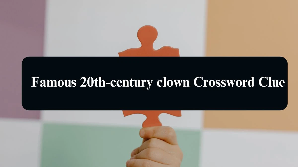 The Sun Mini Famous 20th-century clown Crossword Clue Answers with 4 Letters