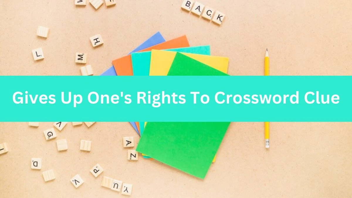 Metro Quick Gives Up One's Rights To Crossword Clue Answers with 5 Letters