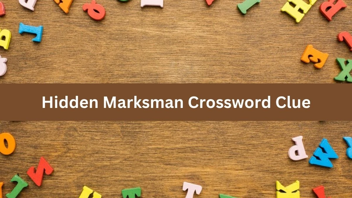 Mirror Quick Hidden Marksman Crossword Clue Answers with 6 Letters