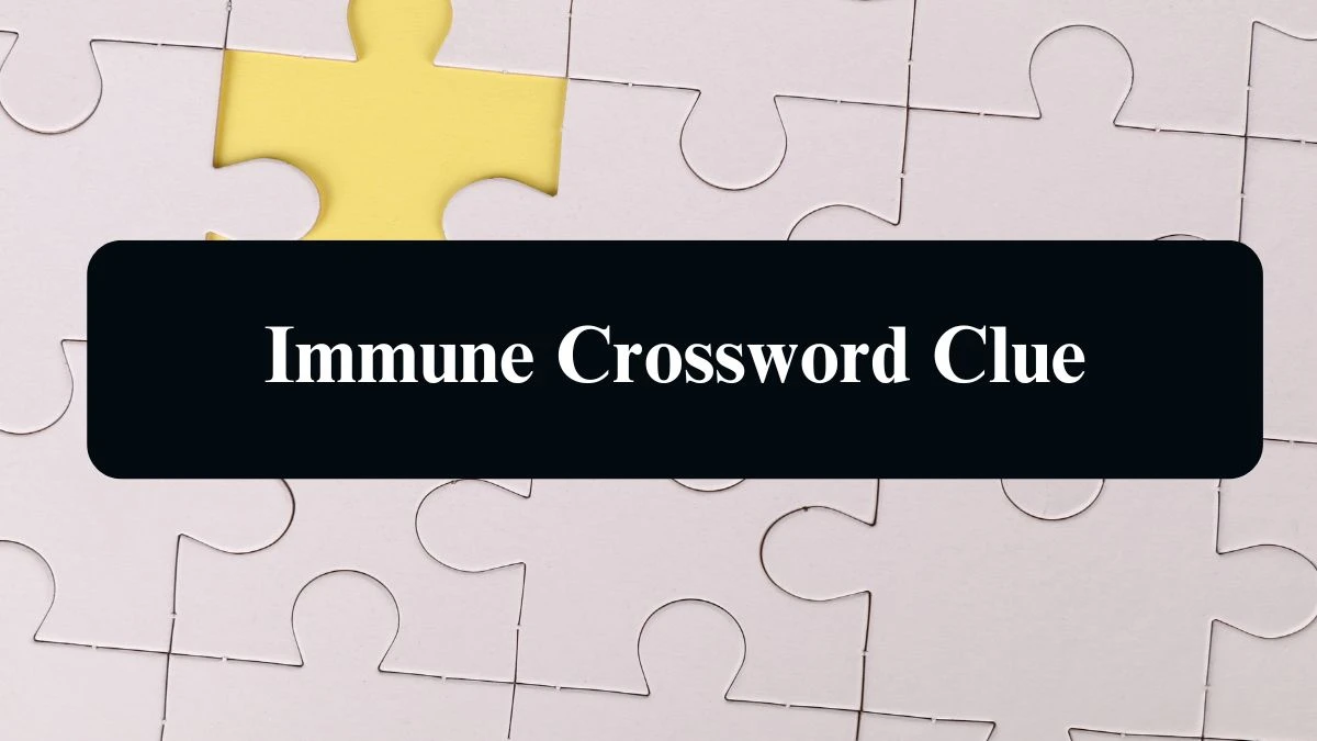 The Sun Mini Immune Crossword Clue Answers with 6 Letters