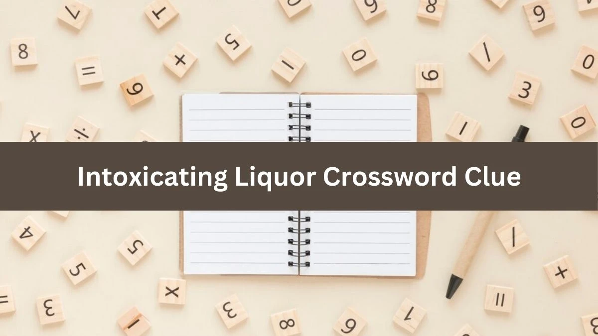 The Sun Mini Intoxicating Liquor Crossword Clue Answers with 7 Letters