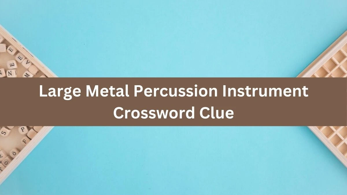 The Times Concise Large Metal Percussion Instrument Crossword Clue Answers with 4 Letters