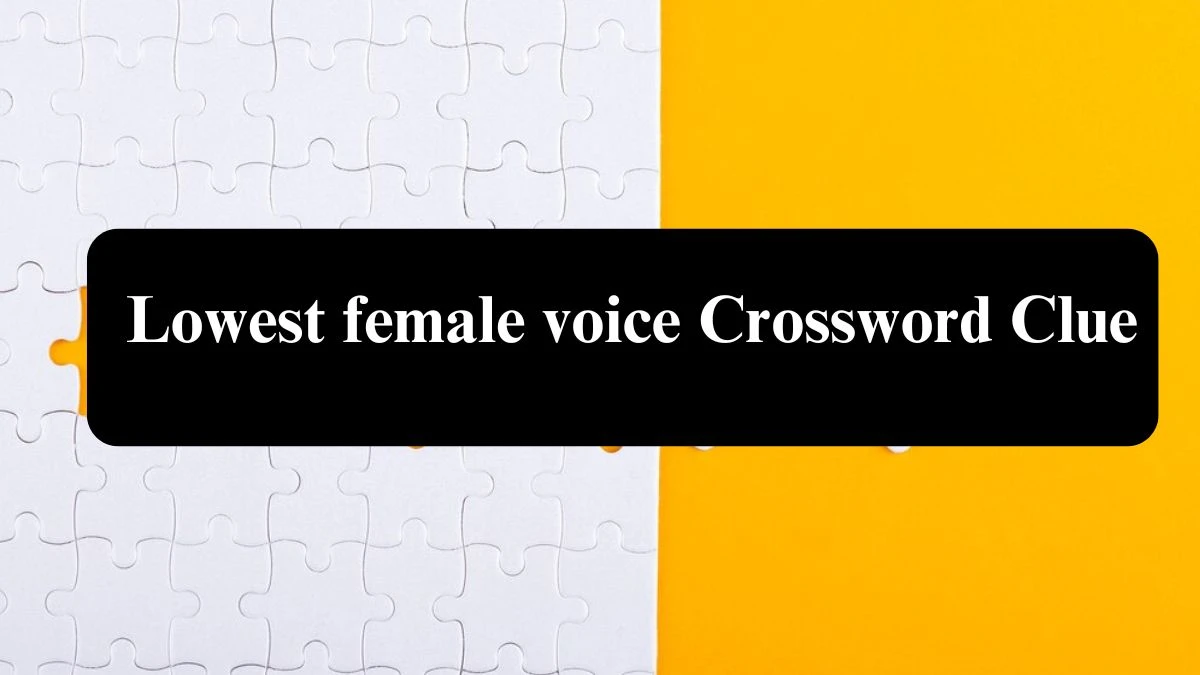 The Sun Mini Lowest female voice Crossword Clue Answers with 4 Letters