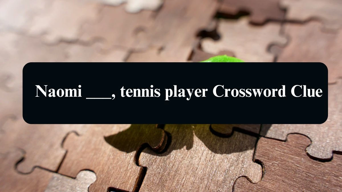 Daily Telegraph Plusword Naomi ___, tennis player Crossword Clue Answers with 5 Letters