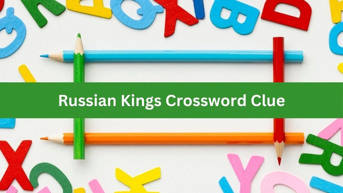 Mirror Quick Russian Kings Crossword Clue Answers with 5 Letters