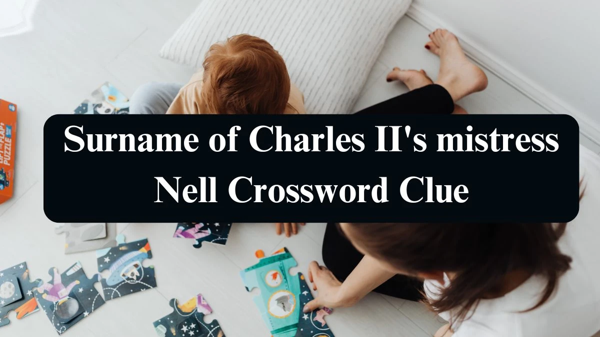 The Sun Mini Surname of Charles II's mistress Nell Crossword Clue Answers with 4 Letters