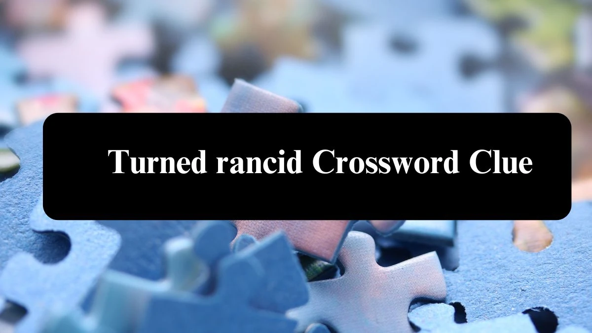 The Sun Mini Turned rancid Crossword Clue Answers with 7 Letters