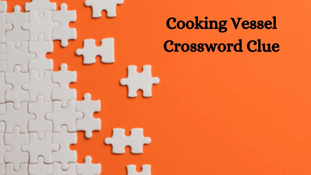 Mirror Quick Cooking Vessel Crossword Clue Answers with 3 Letters