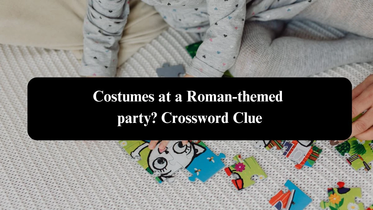 Daily Telegraph Plusword Costumes at a Roman-themed party? Crossword Clue Answers with 5 Letters