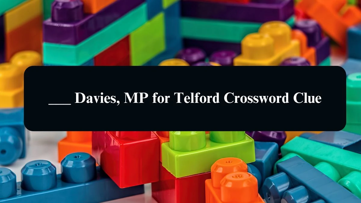 Daily Telegraph Plusword ___ Davies, MP for Telford Crossword Clue Answers with 5 Letters