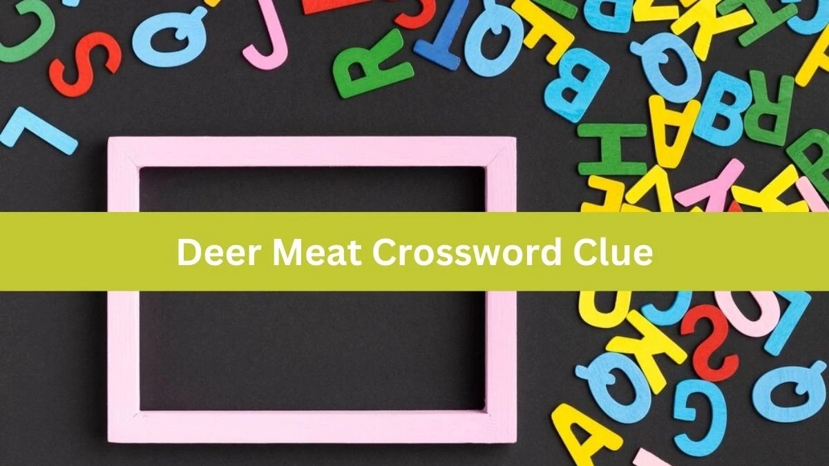 Metro Quick Deer Meat Crossword Clue Answers with 7 Letters