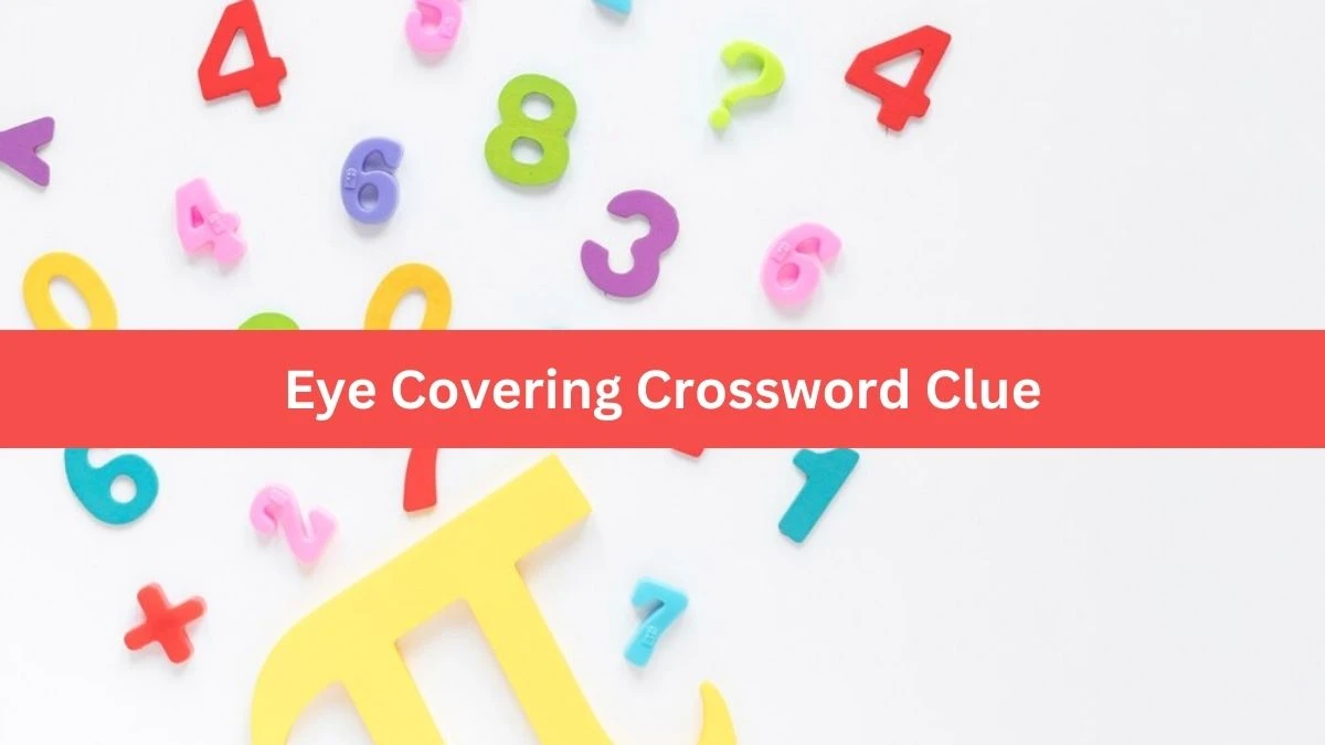 Metro Quick Eye Covering Crossword Clue Answers with 5 Letters