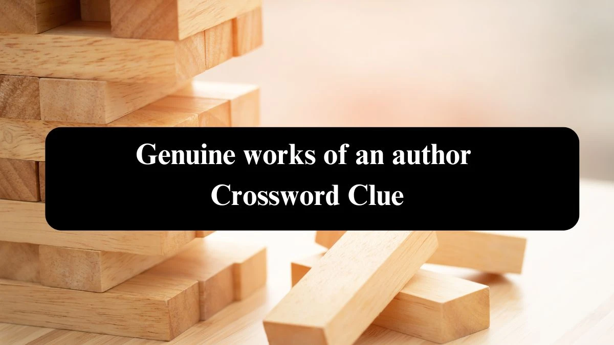 Daily Telegraph Plusword Genuine works of an author Crossword Clue Answers with 5 Letters