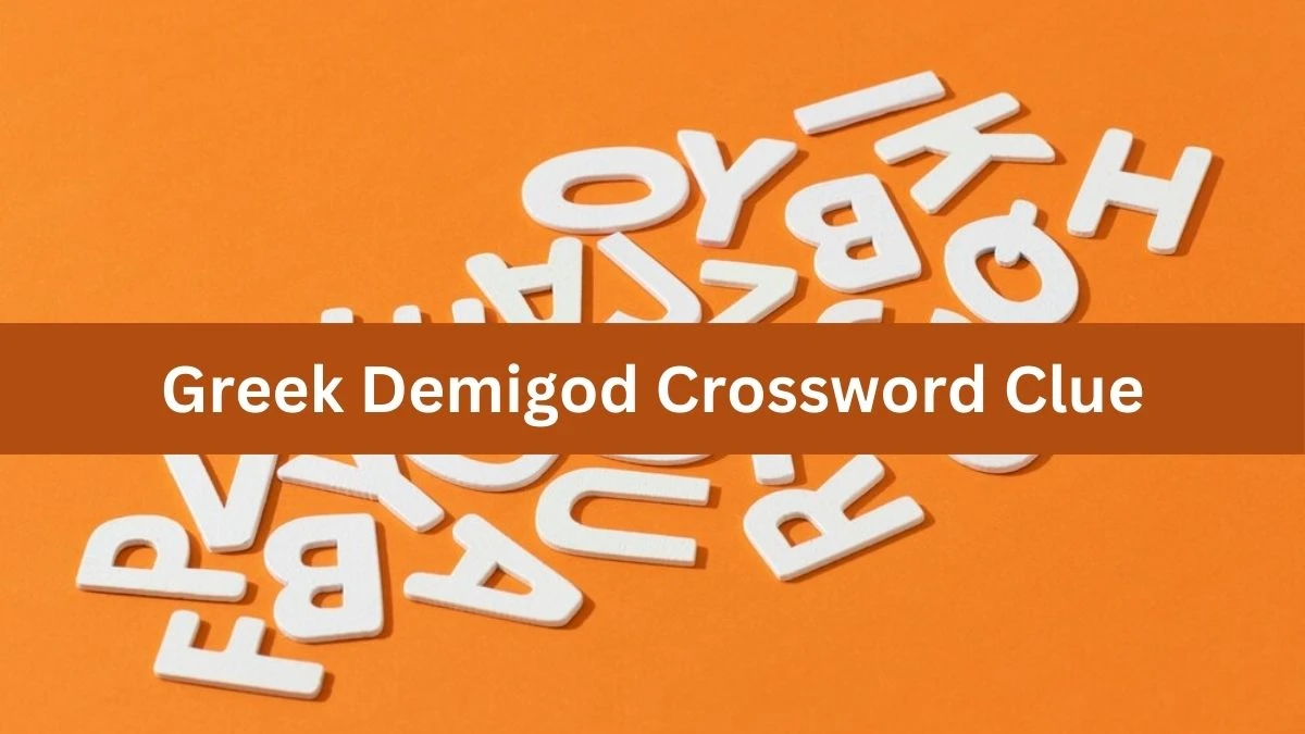 Mirror Quick Greek Demigod Crossword Clue Answers with 8 Letters