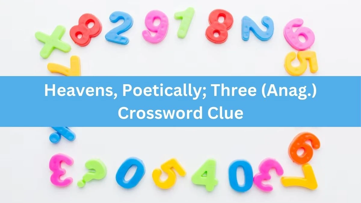 Daily Telegraph Plusword Heavens, Poetically; Three (Anag.) Crossword Clue Answers with 5 Letters