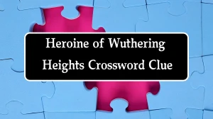 The Sun Mini Heroine of Wuthering Heights Crossword Clue Answers with 5 Letters