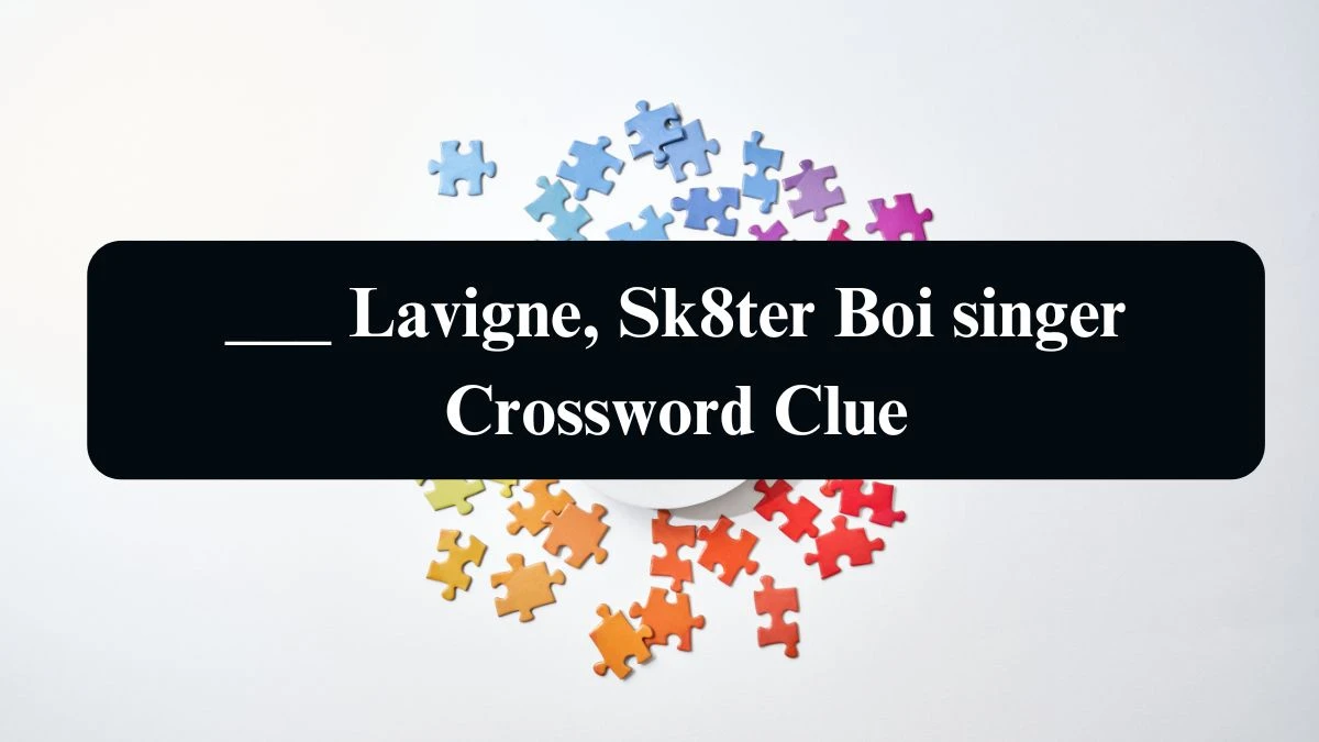 Daily Telegraph Plusword ___ Lavigne, Sk8ter Boi singer Crossword Clue Answers with 5 Letters