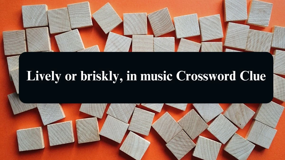 The Sun Mini Lively or briskly, in music Crossword Clue Answers with 6 Letters