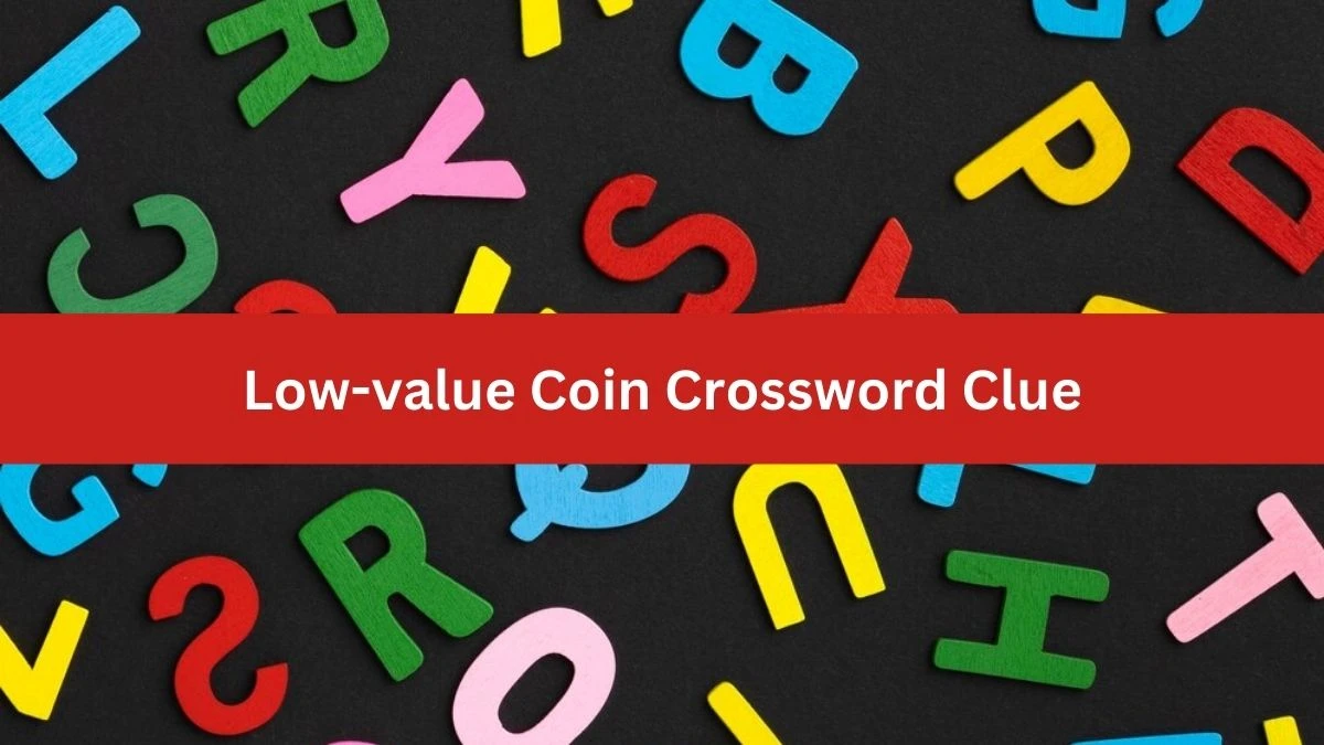 Metro Quick Low-value Coin Crossword Clue Answers with 5 Letters