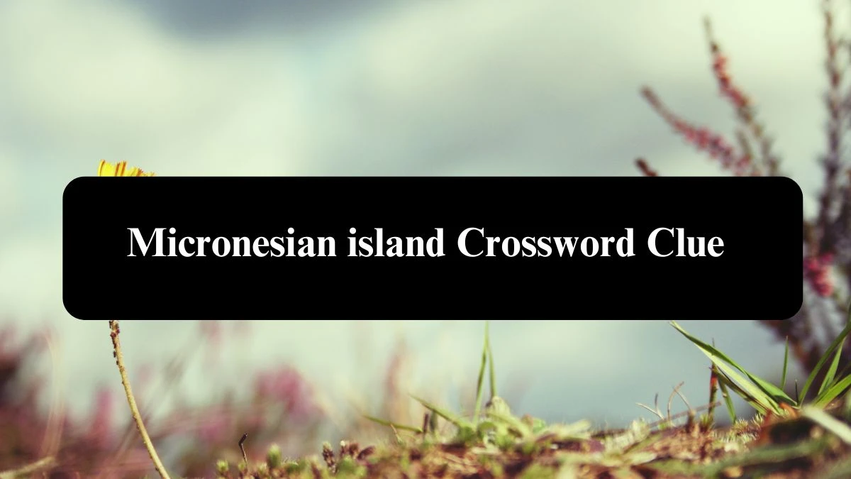 Daily Telegraph Plusword Micronesian island Crossword Clue Answers with 5 Letters