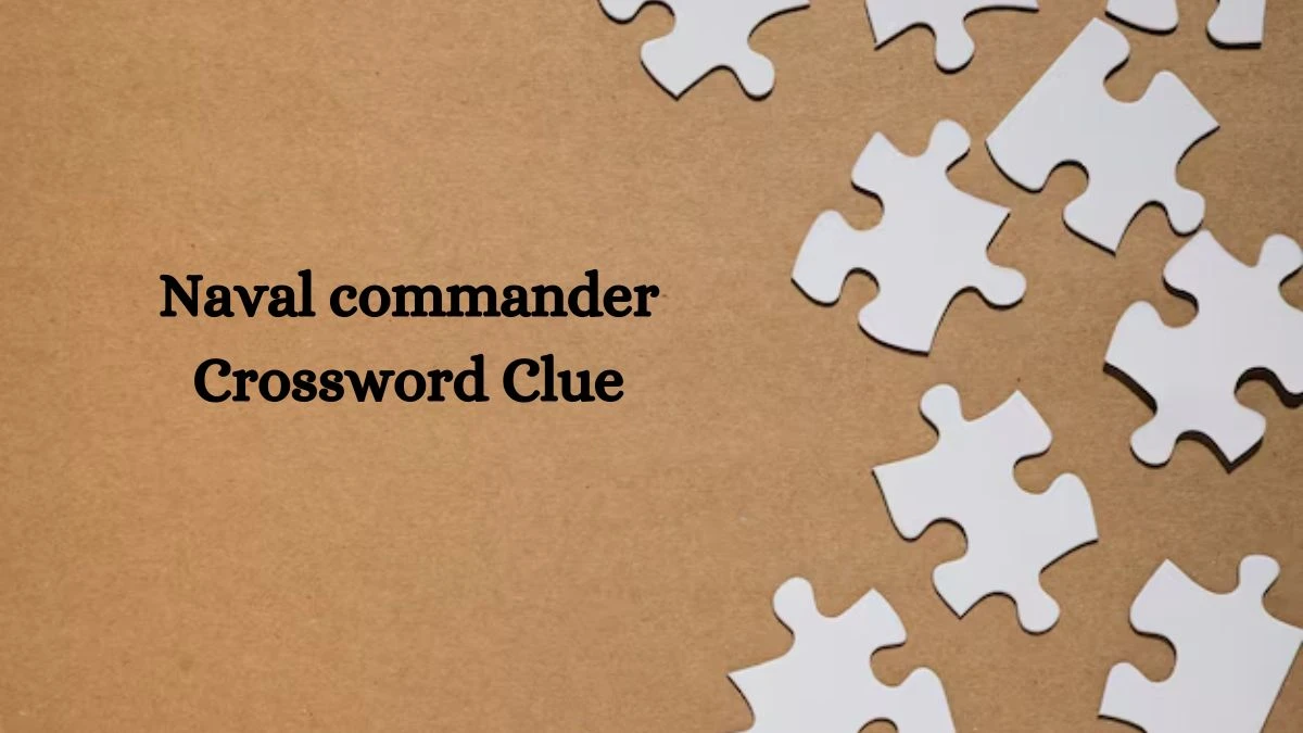 Mirror Quick Naval commander Crossword Clue Answers with 7 Letters