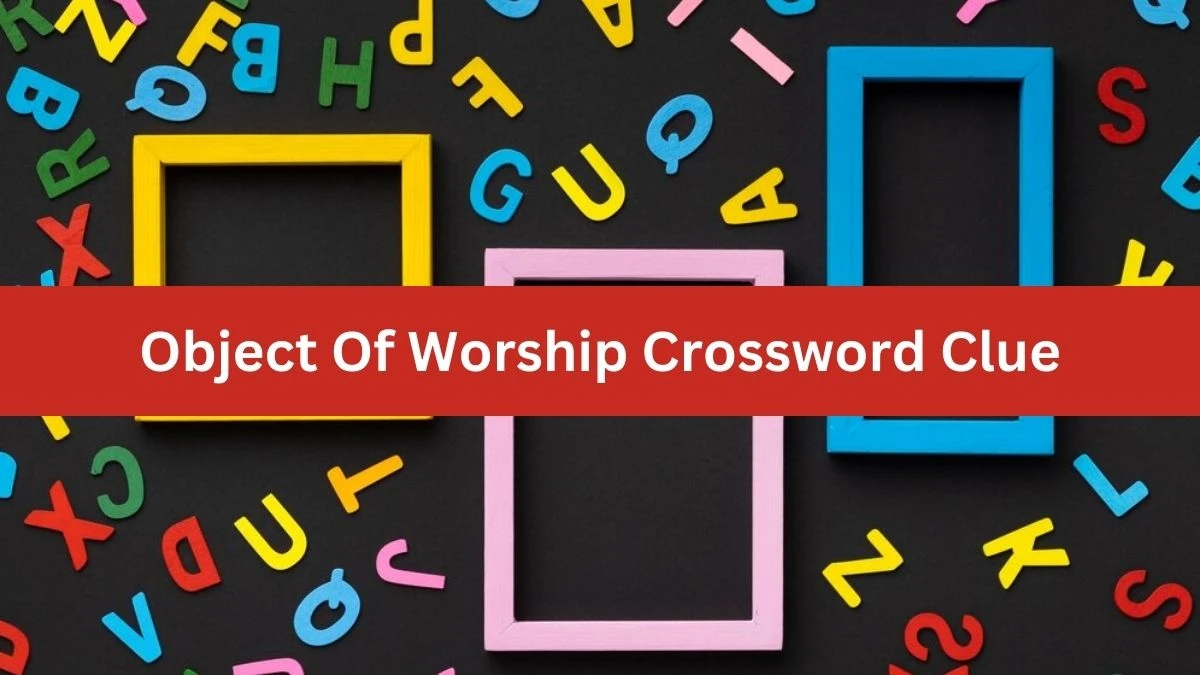 Mirror Quick Object Of Worship Crossword Clue Answers with 4 Letters