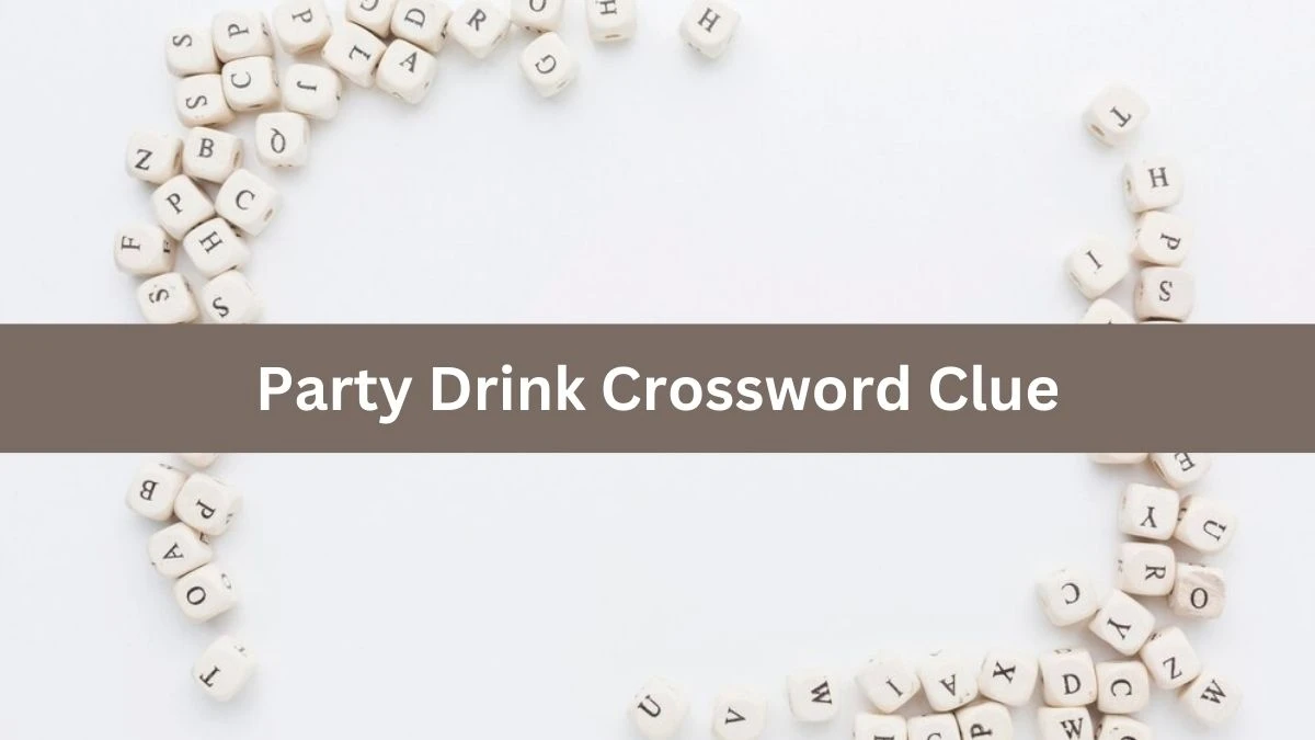 Metro Quick Party Drink Crossword Clue Answers with 5 Letters